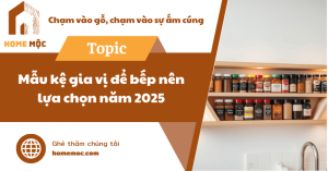 Mẫu kệ gia vị bếp nên chọn năm 2025