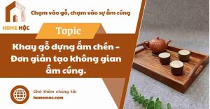 khay gỗ đựng ấm chén