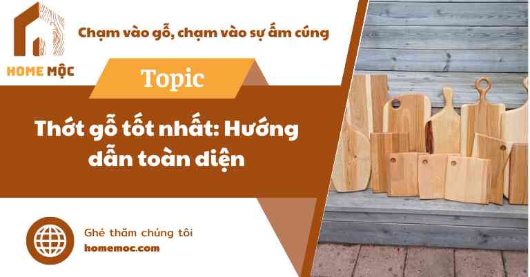 Thớt gỗ tốt nhất: Hướng dẫn toàn diện